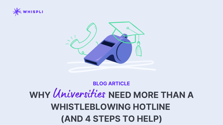 Why Universities Need More Than A Whistleblowing Hotline (And 4 Steps To Help)