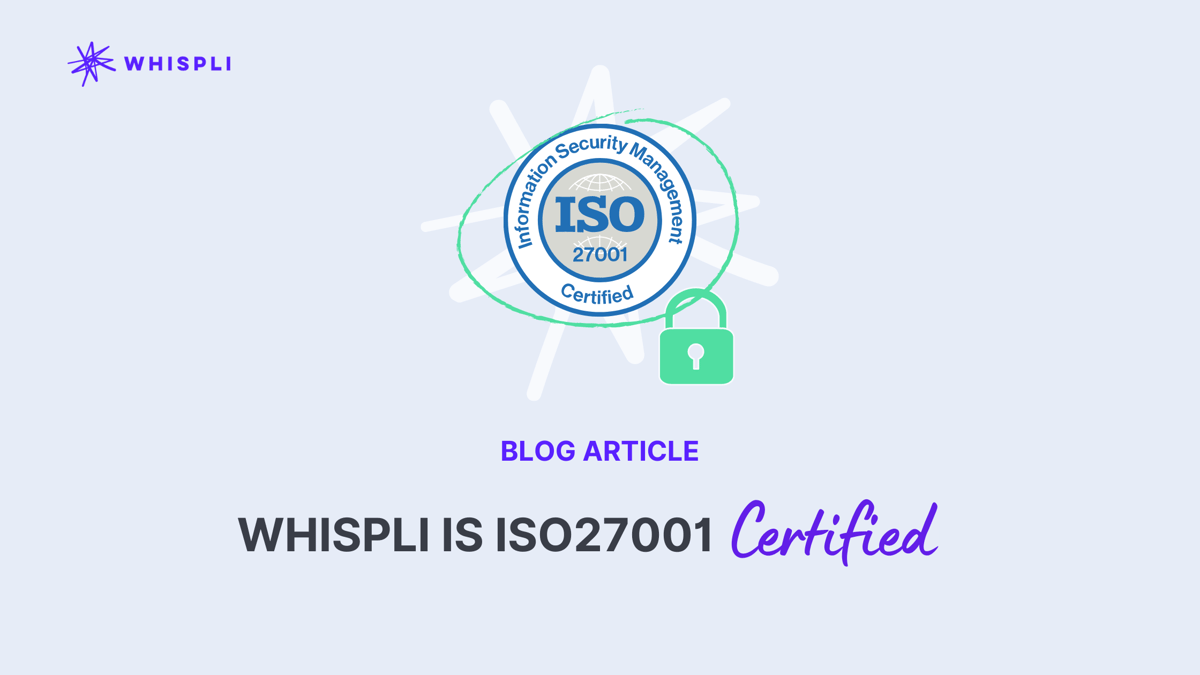 Whispli Is Certified ISO 27001