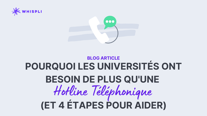 Pourquoi les universités ont besoin de plus qu'une hotline téléphonique