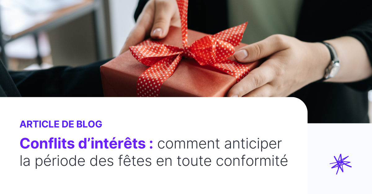 Conflits d’intérêts : comment anticiper les fêtes en toute conformité